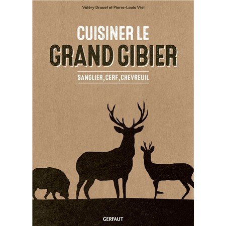 Cuisiner Le Grand Gibier
