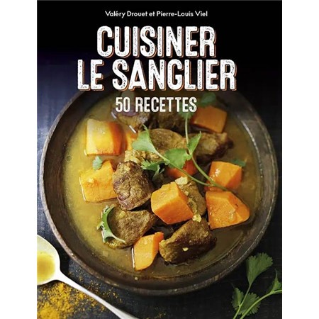 Cuisiner Le Sanglier 50 Recettes