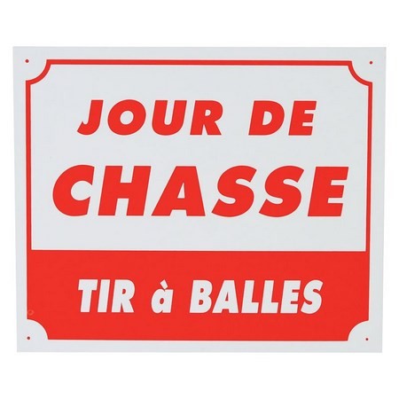 Panneau Signalisation Januel Jour De Chasse Tir A Balles